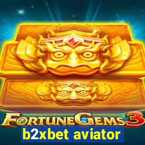 b2xbet aviator